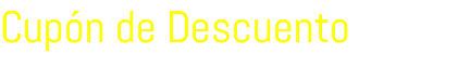Cupón de Descuento 